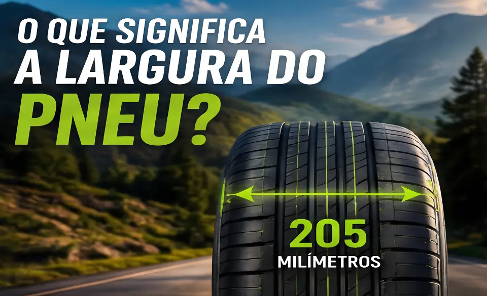 O Que Significa a Largura do Pneu?